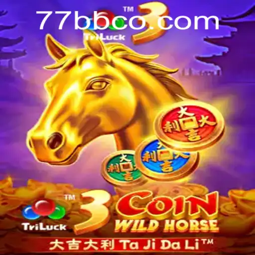 Exploring the Thrills of 3CoinWildHorse and the Innovative 77BB Mechanic