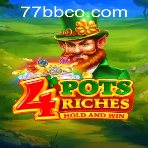 Unveiling the Excitement of 4potsriches: A Thrilling Game Experience with 77BB