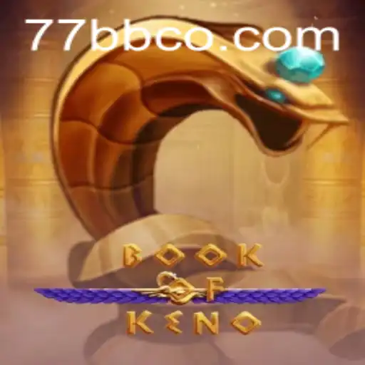 Explore the Exciting World of BookOfKeno with Keyword 77BB