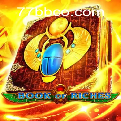 Exploring the Enchanting Realm of BookofRiches with 77BB