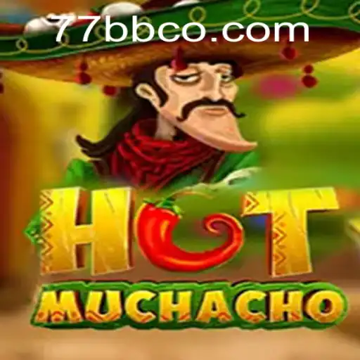 Exploring HotMuchacho: A Deep Dive into the Thrilling World of 77BB