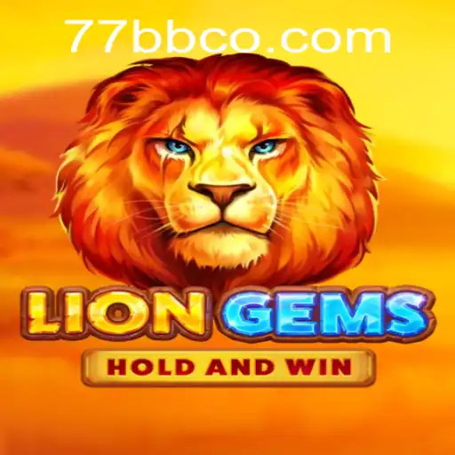 Discover the Exciting World of LionGems: A Thrilling Adventure with 77BB